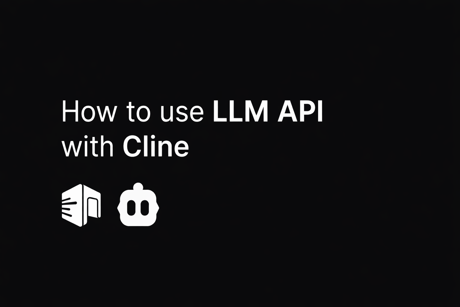Cline with LLM API
